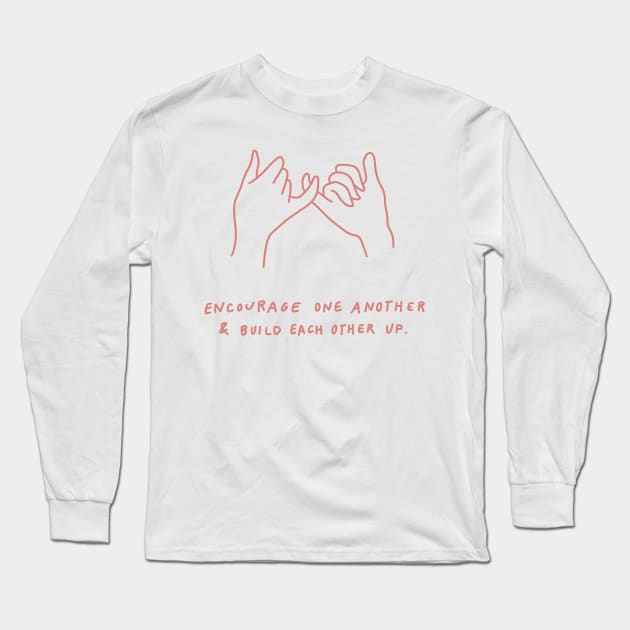 pinky promise - encourage one another and build each other up - dusty pink Long Sleeve T-Shirt by smileyfriend